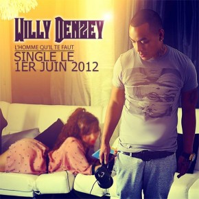 Willy Denzey revient et est « L’homme qu’il te faut » Willy Denzey revient et est « L’homme qu’il te faut »